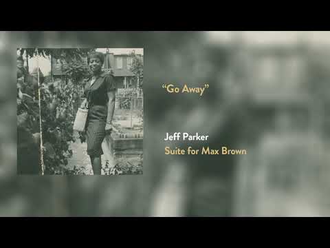 Jeff Parker - Go Away (Official Audio)