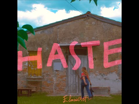 HASTE _ Eloisa Atti _official Music Video