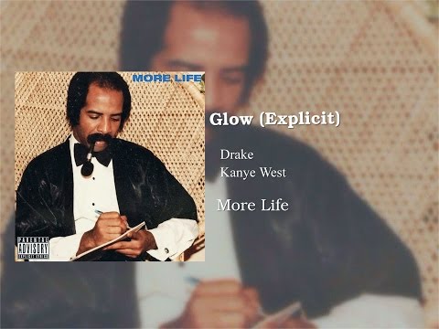 Drake - Glow (feat. Kanye West)