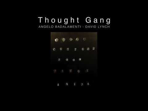 Thought Gang (David Lynch &amp; Angelo Badalamenti) - Woodcutters From Fiery Ships (Official Audio)