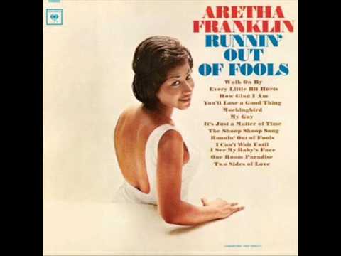 Aretha Franklin - Runnin&#039; Out Of Fools