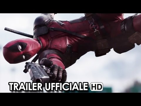DEADPOOL Trailer Ufficiale Italiano (2016) - Ryan Reynolds HD