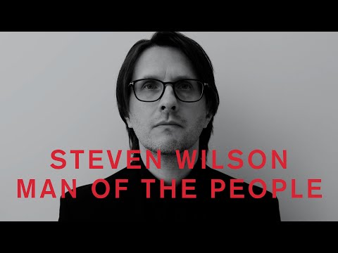 Steven Wilson - MAN OF THE PEOPLE (Official Lyric Video)