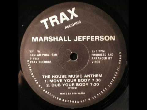 MARSHALL JEFFERSON - MOVE YOUR BODY [The House Music Anthem]