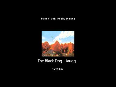 Jauqq - Black Dog Productions (Bytes)