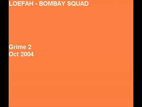 Loefah - Bombay Squad