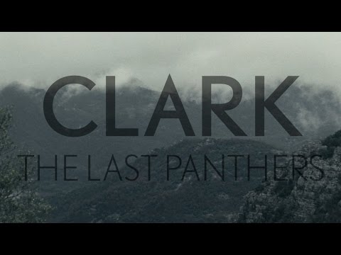 Clark • The Last Panthers Album Trailer