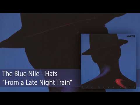 The Blue Nile - From a Late Night Train (Official Audio)