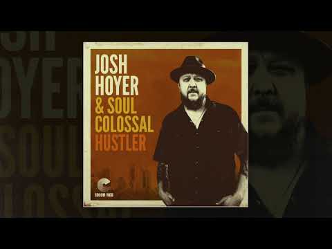 Josh Hoyer &amp; Soul Colossal - &quot;Hustler&quot; | Color Red Music