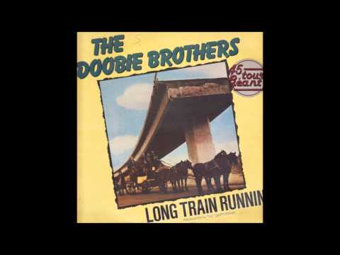 The Doobie Brothers - Long Train Running HQ Remastered version