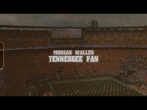 Morgan Wallen - Tennessee Fan (Lyric Video)