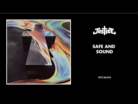 Justice - Safe and Sound (Official Audio)