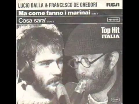 Francesco De Gregori &amp; Lucio Dalla - Ma Come Fanno i Marinai