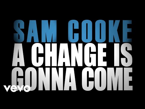 Sam Cooke - A Change Is Gonna Come (Official Lyric Video)