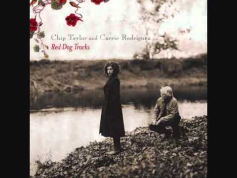 Red Dog Tracks - Chip Taylor &amp; Carrie Rodriguez